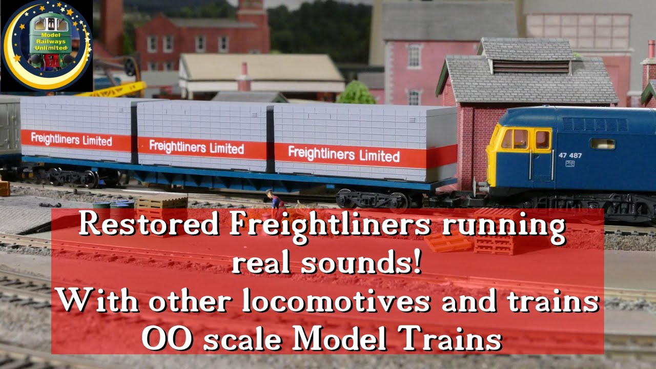 Restored Freightliners running with real sounds and other locomotives and trains ¦ OO scale
