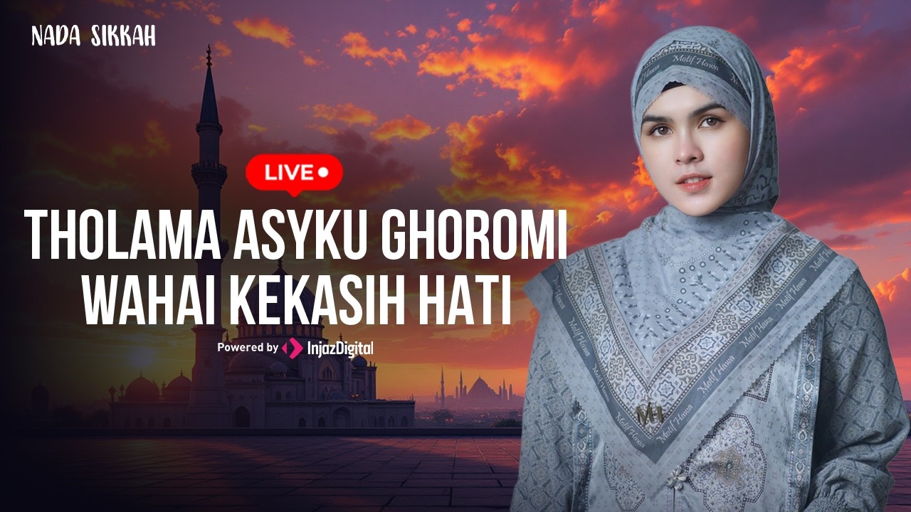 Nada Sikkah - THOLAMA ASYKU GHOROMI - WAHAI KEKASIH HATI | Livestream