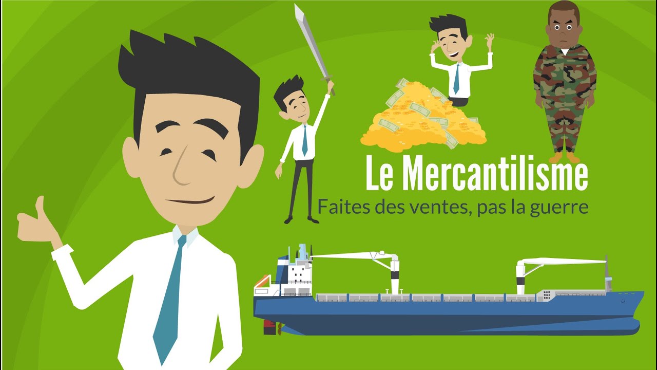 LE MERCANTILISME | DME