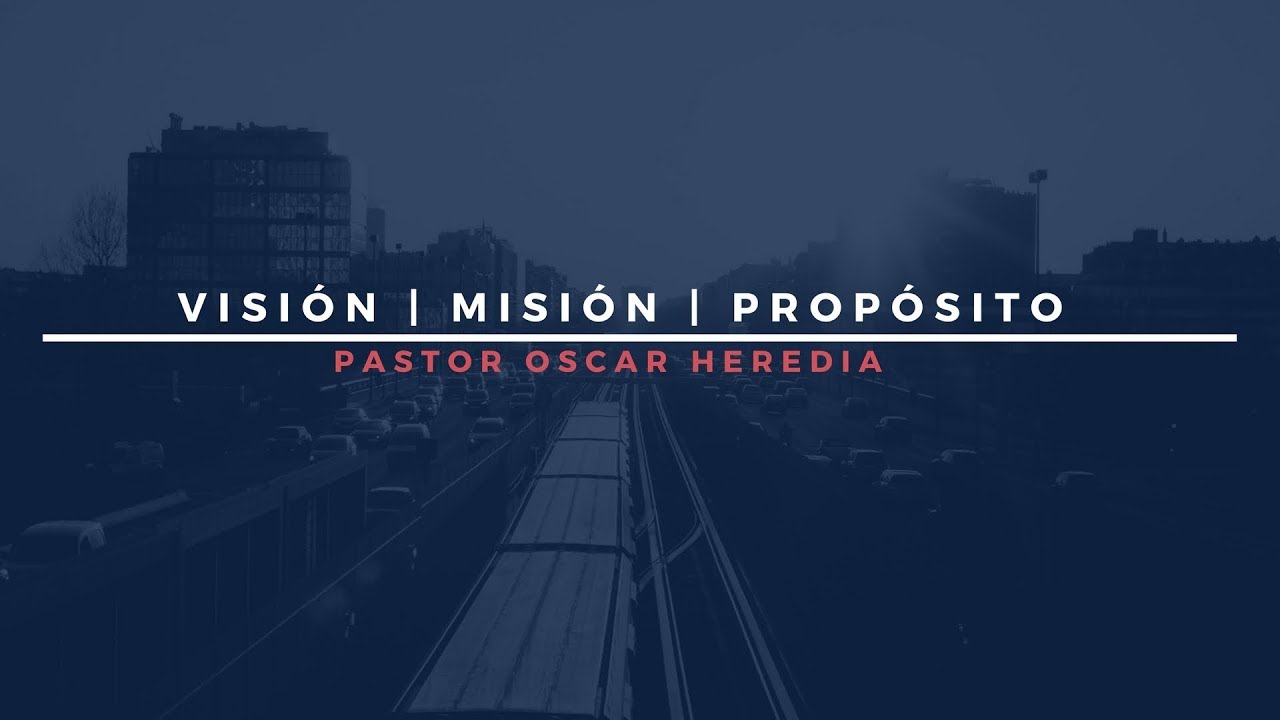 VISIÓN | MISIÓN | PROPÓSITO
