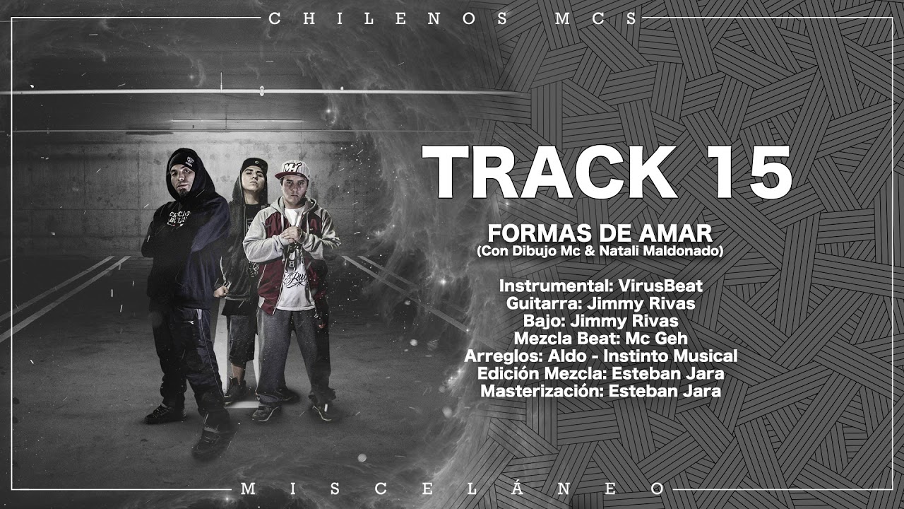 15.- Chilenos Mcs - Formas De Amar