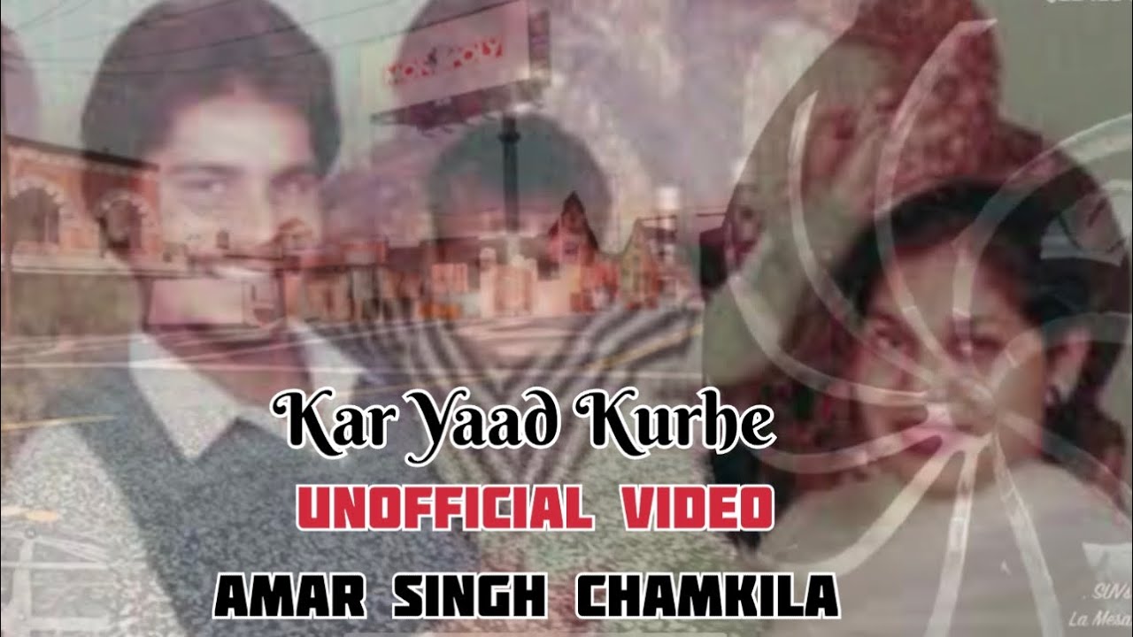 Kar Yaad Kurhe(Unofficial Videos)AmarSingh Chamkila I Latest Punjabi Remix Song 🎶!!Punjabi OldGold