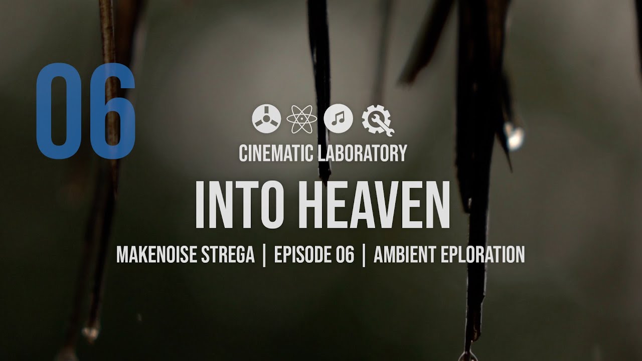 Make Noise Strega | Episode 06 | Into Heaven