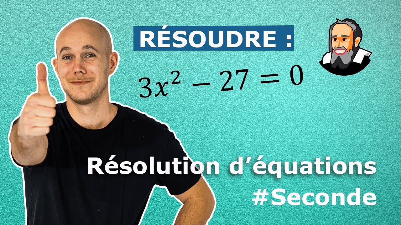 Résoudre une ÉQUATION simple du 2nd DEGRÉ - Seconde