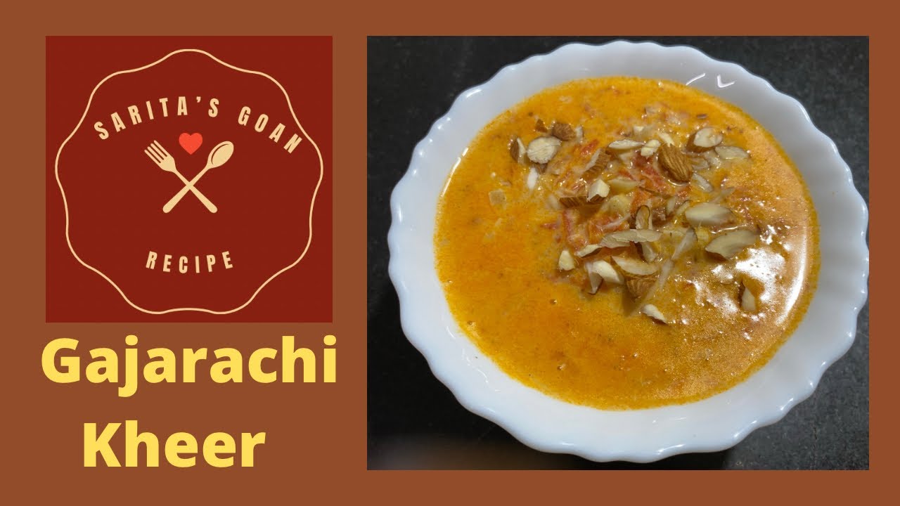 Gajarachi Kheer | Carrot Kheer | गाजर खीर | gajar Kheer | Sarita&rsquo;s Goan Recipes