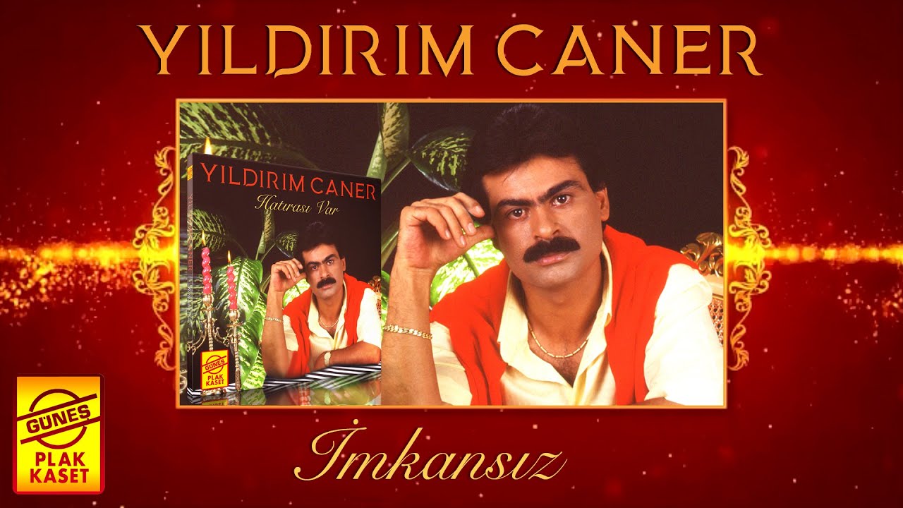 YILDIRIM CANER - İMKANSIZ (REMASTERED VERSİYON)