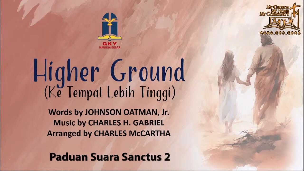 Higher Ground - Paduan Suara Sanctus 2 GKY Mangga Besar 4 Februari 2024