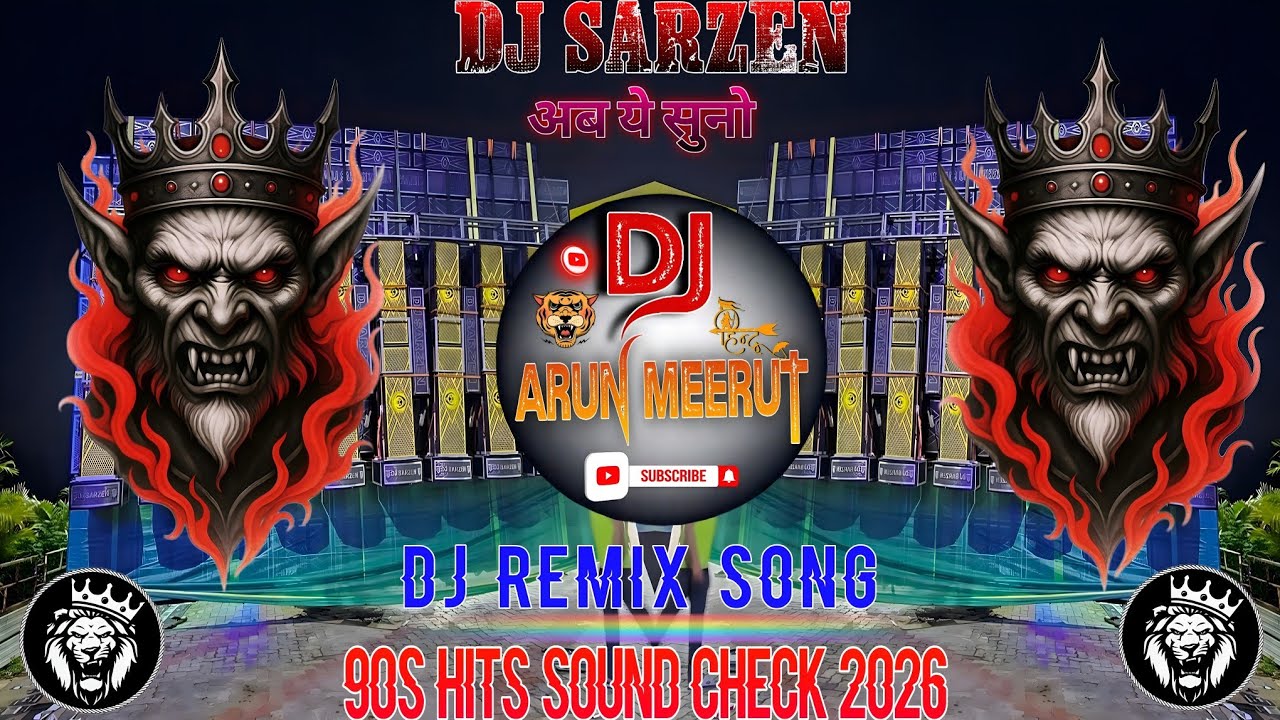 90S Hits Sound Check 2026 💥 Dj Sarzen Jharkhand 💥  High Gain Mix 👊 अब ये सुनो 💥 Dj Arun Meerut 