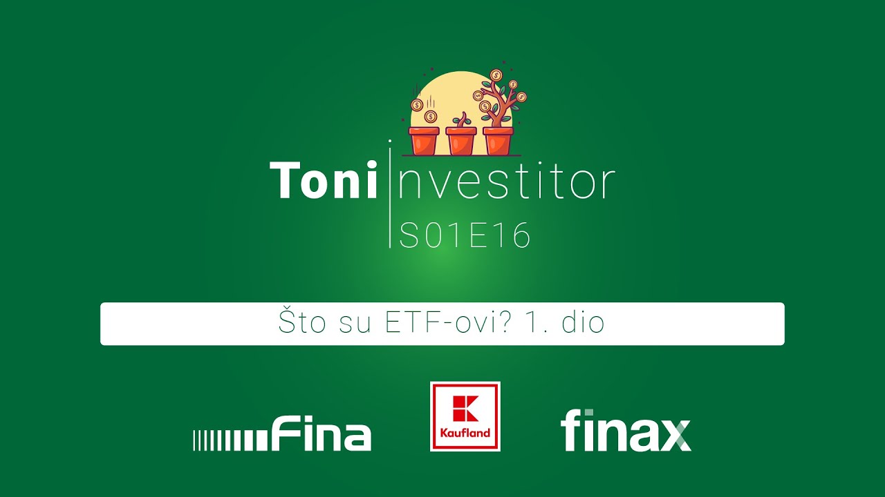 Toni investitor | S01E16 | Što su ETF-ovi? 1. dio