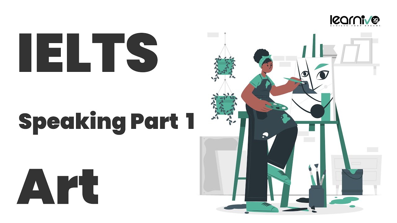 IELTS Speaking Part 1 – Искусство | Примеры ответов на уровне 6–8 | Learnivo English #ieltsspeaking