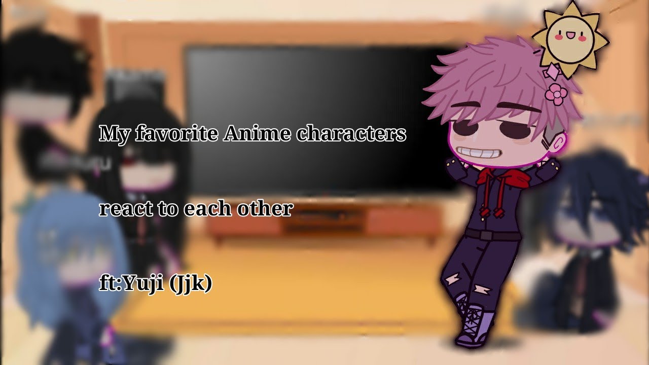 My favorite Anime characters react to each other•Jujitsu kaisen•Ft:Yuji•1/5•