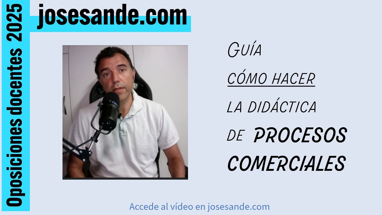 Guía de cómo hacer la didáctica de Procesos Comerciales para las oposiciones secundaria