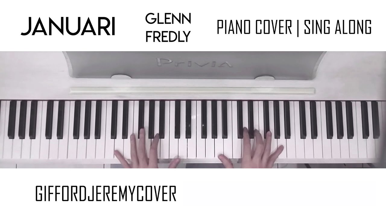 Januari - Glenn Fredly [ Piano Cover / Sing Along ]