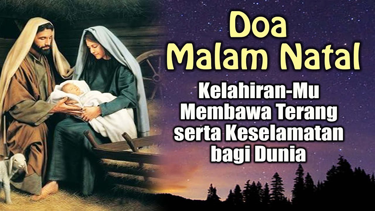 DOA MALAM NATAL : Kelahiran-Mu Membawa Terang serta Keselamatan bagi Dunia | Doa Katolik