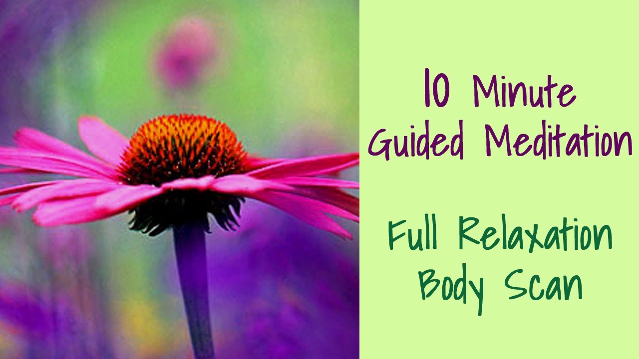 Ten Minute Relaxing Body Scan Meditation