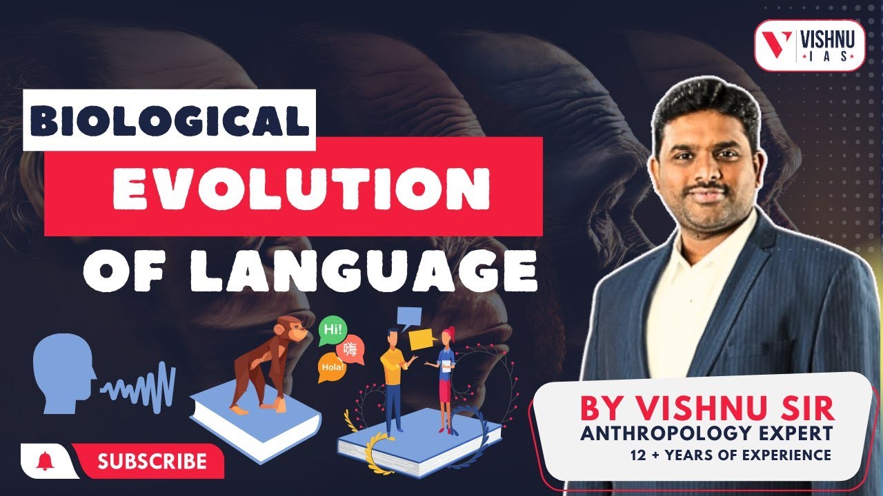 Biological Evolutuin of Language - Anthropology by Vishnu Sir | UPSC | Vishnu IAS Academy