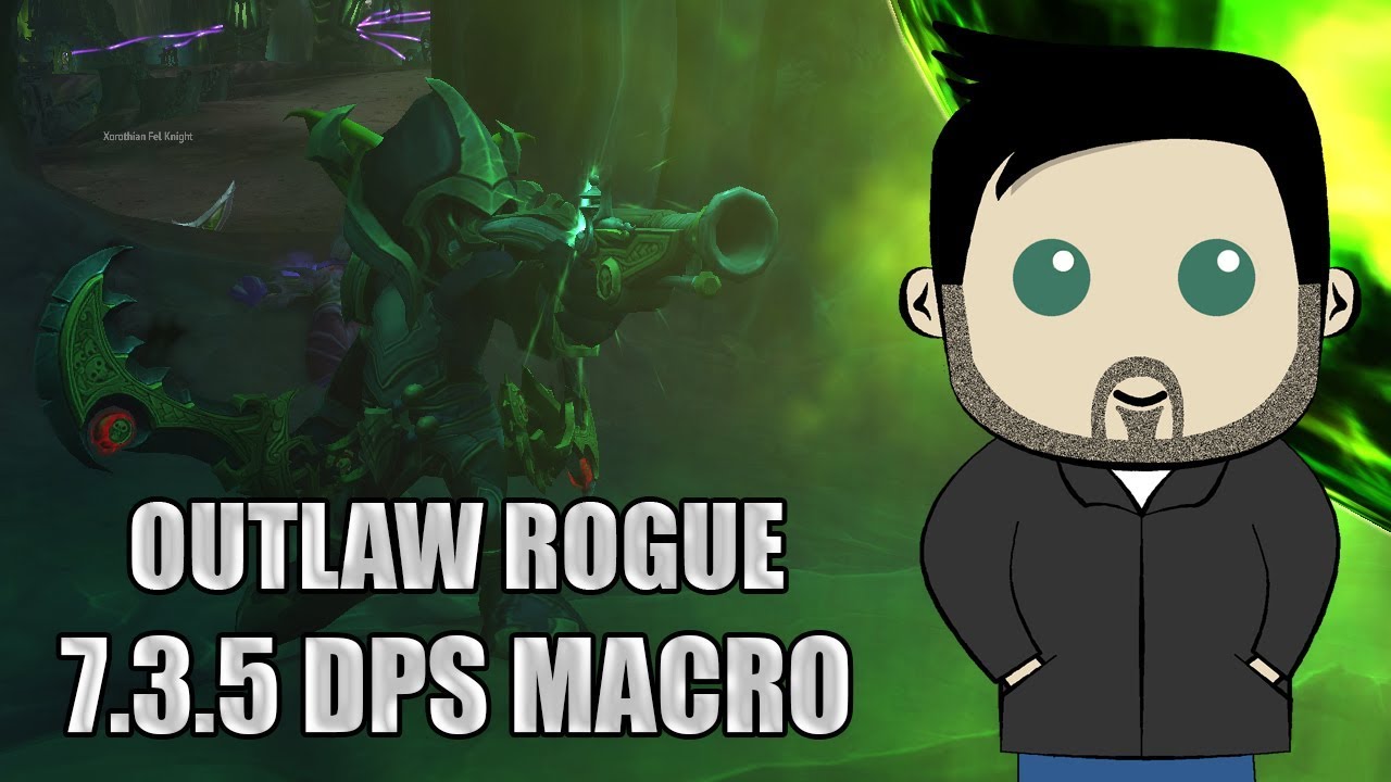 Outlaw Rogue Rotation and GSE Macros for 7.3.5