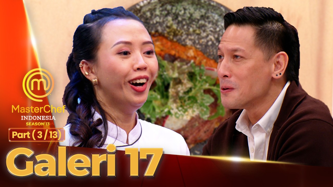 KOK BENGONG? Chef Juna Sebut Bunga Tidak Fokus | Gallery 17 (3/13) | MASTERCHEF INDONESIA SEASON 13