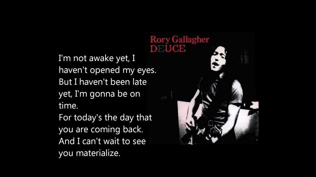I'm not awake yet - Rory Gallagher lyrics