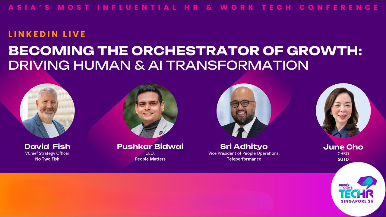 Becoming the Orchestrator Of Growth  Driving Human & AI Transformation | TechHR SG LinkedIn Live