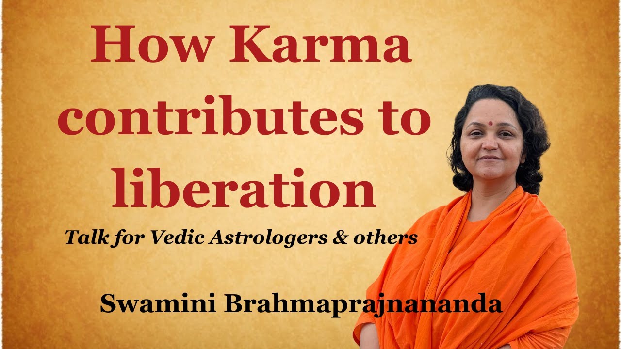 How Karma contributes to Liberation l Swamini Brahmaprajnananda