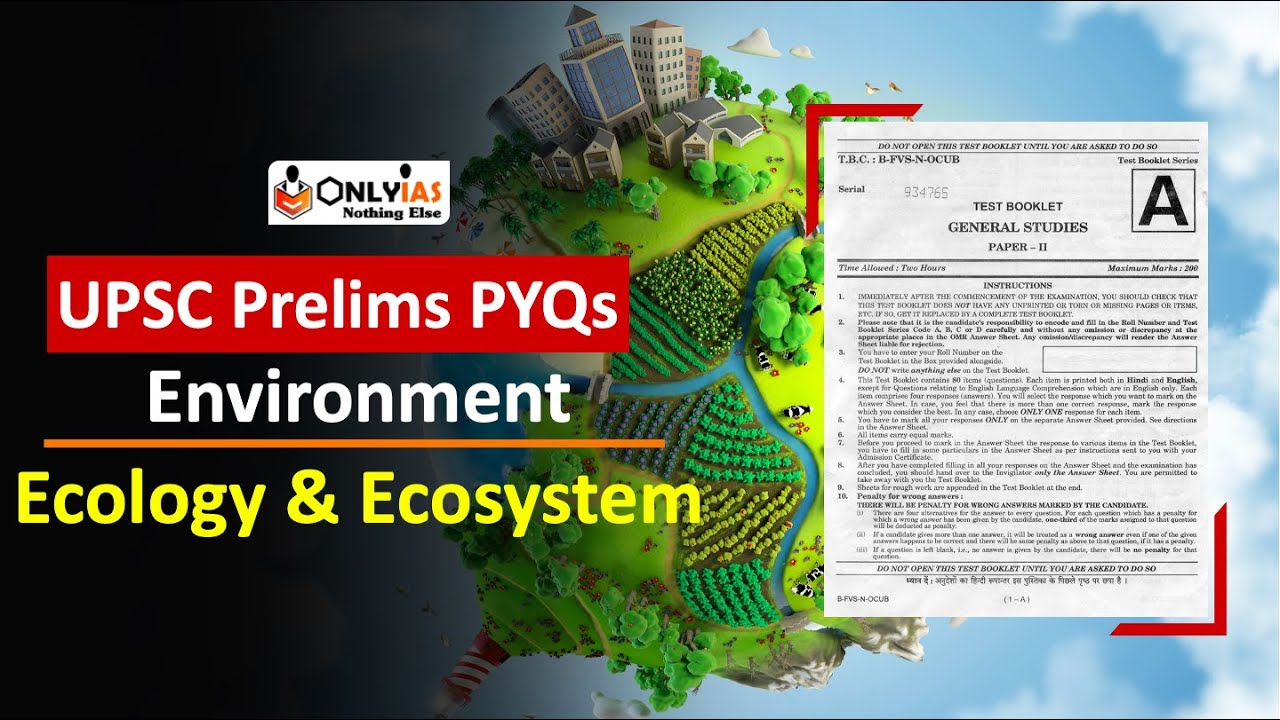 Important PYQs from Ecology & Ecosystem | Environment | UPSC | You should know before Prelims 2022