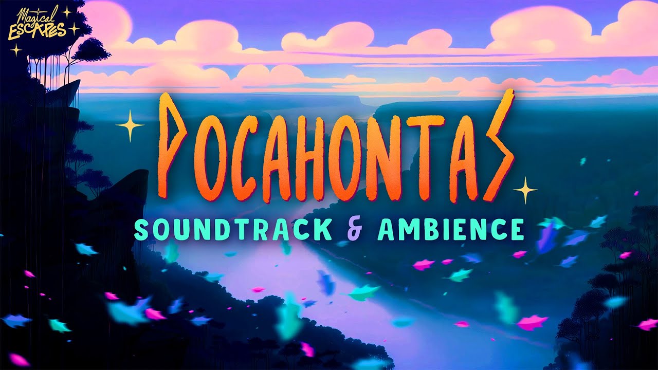 Pocahontas Soundtrack | 🌿 Colors of the Wind Ambience