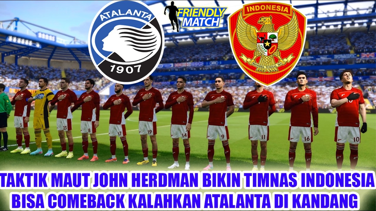 INDONESIA DITANTANG TEAM BERJULUK LA DEA ATALANTA DI GEWISS STADIUM | UJICOBA INDONESIA 2026 | PES