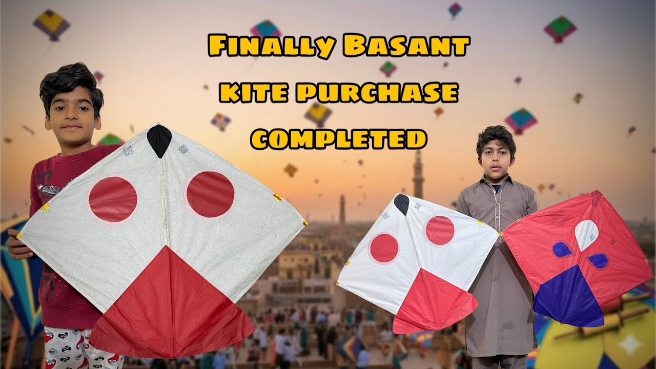 Finally Basant Kite Purchase Completed! | Best Kites for 2026
