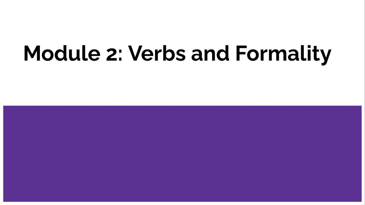 PhDs and researchers: How to be a great academic writer using verbs and formality