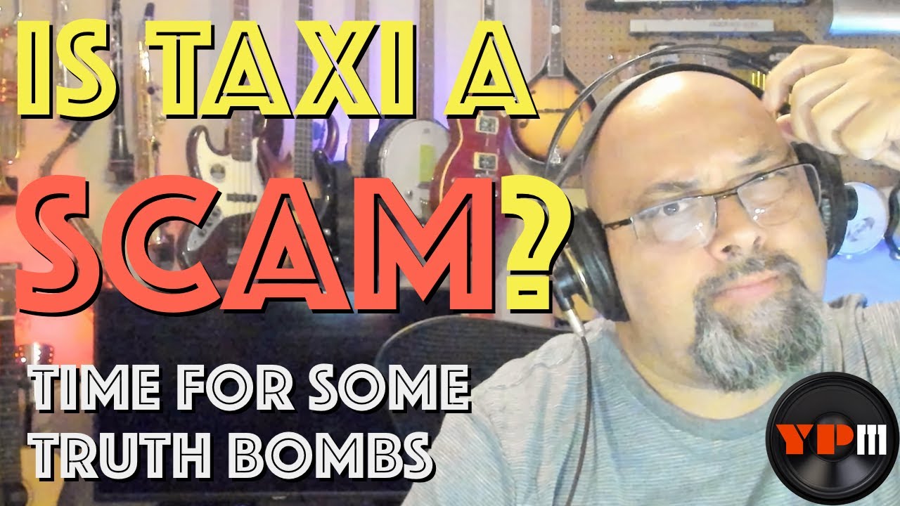 Is Taxi Music a SCAM? Time for some truth bombs.
