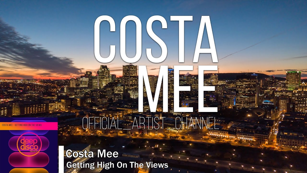 Costa Mee - Getting High On The Views