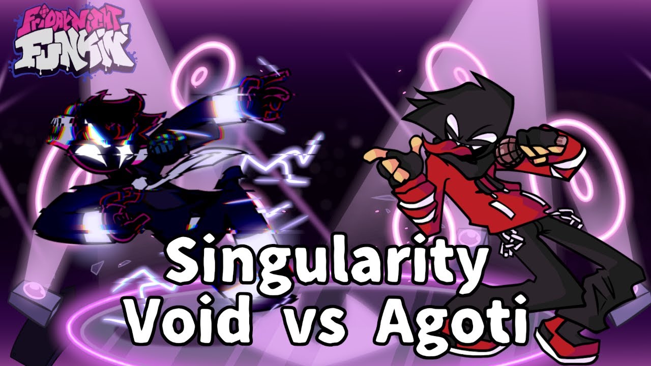 Friday Night Funkin' - Singularity but Void And Agoti (old) Sing it