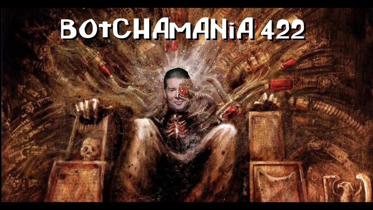 Botchamania 422