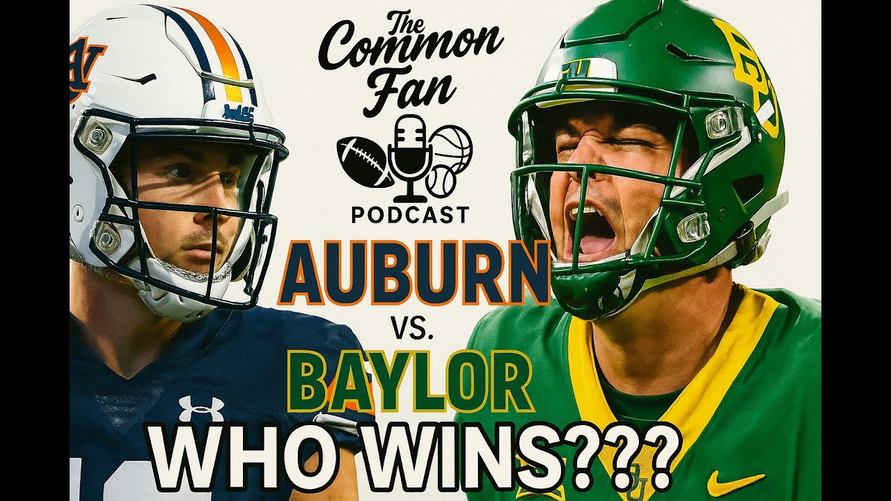 UPDATE: Auburn or Baylor? Breaking Down the Battle!