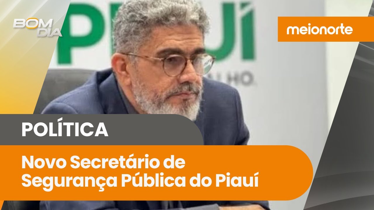 Política com Francy Teixeira: Antônio Luiz confirmado como secretário de Segurança Pública do Piauí