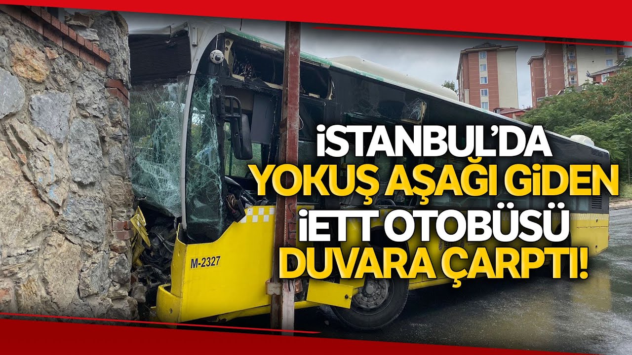 Ümraniye’de Yokuş Aşağı Giden İETT Otobüsü Duvara Çarptı!