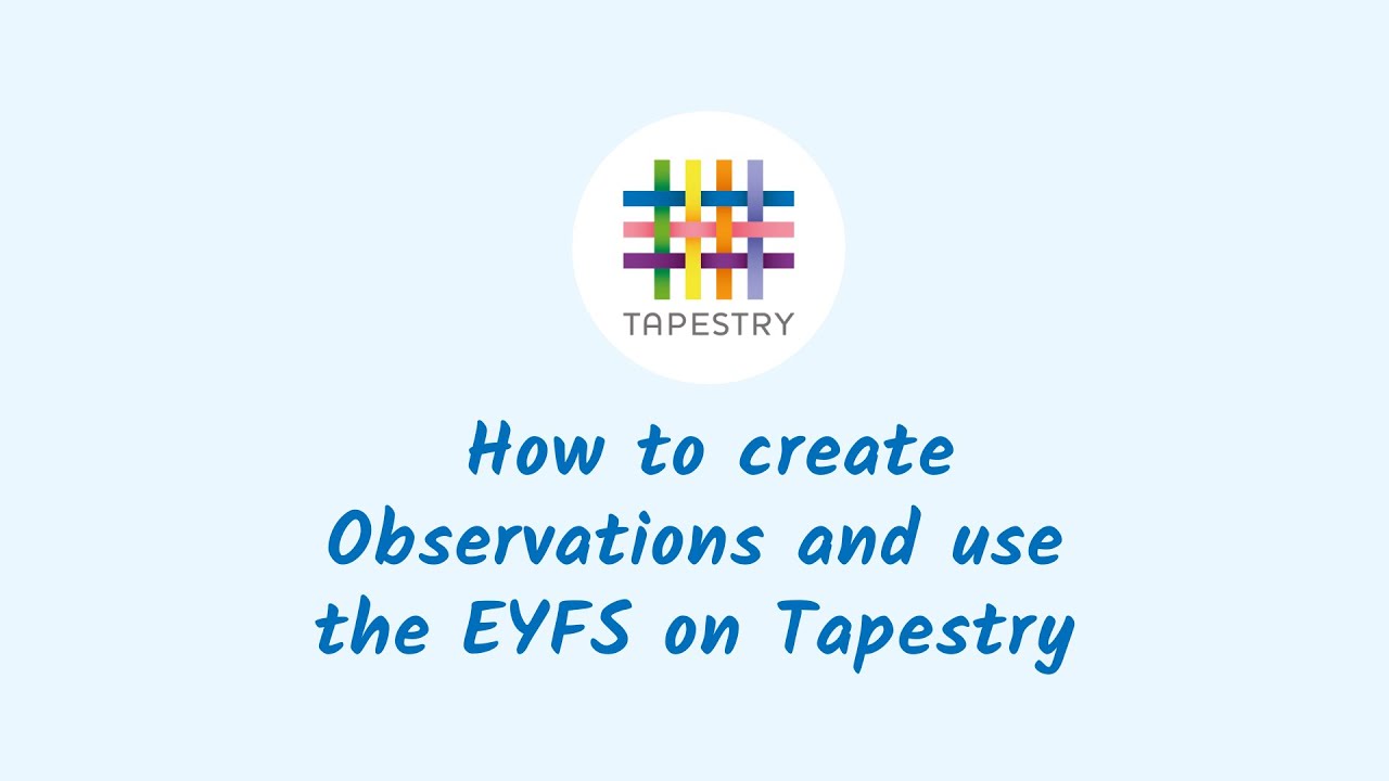 How to create Observations and use the EYFS on Tapestry