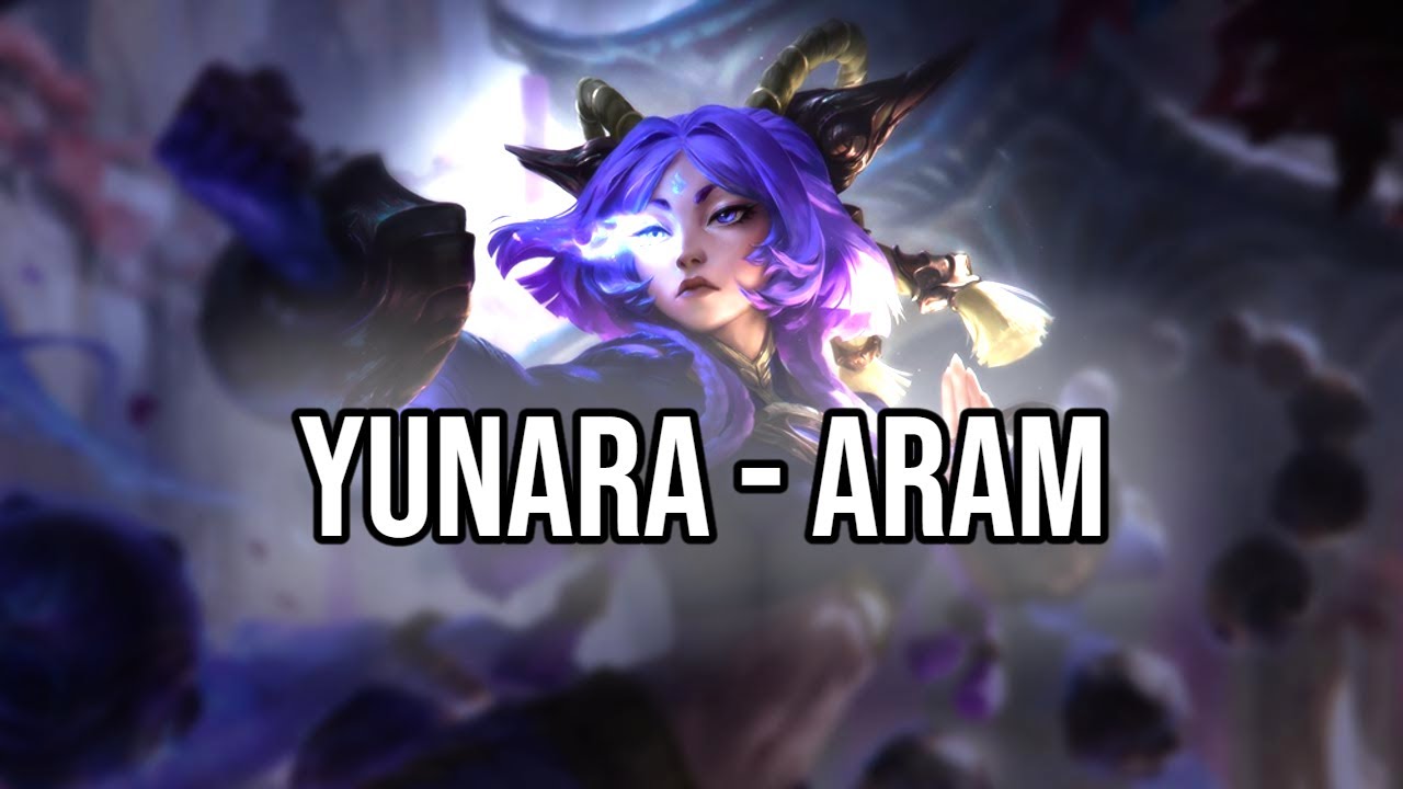 ARAM (day 19) - Yunara (I see why people say she is OP)