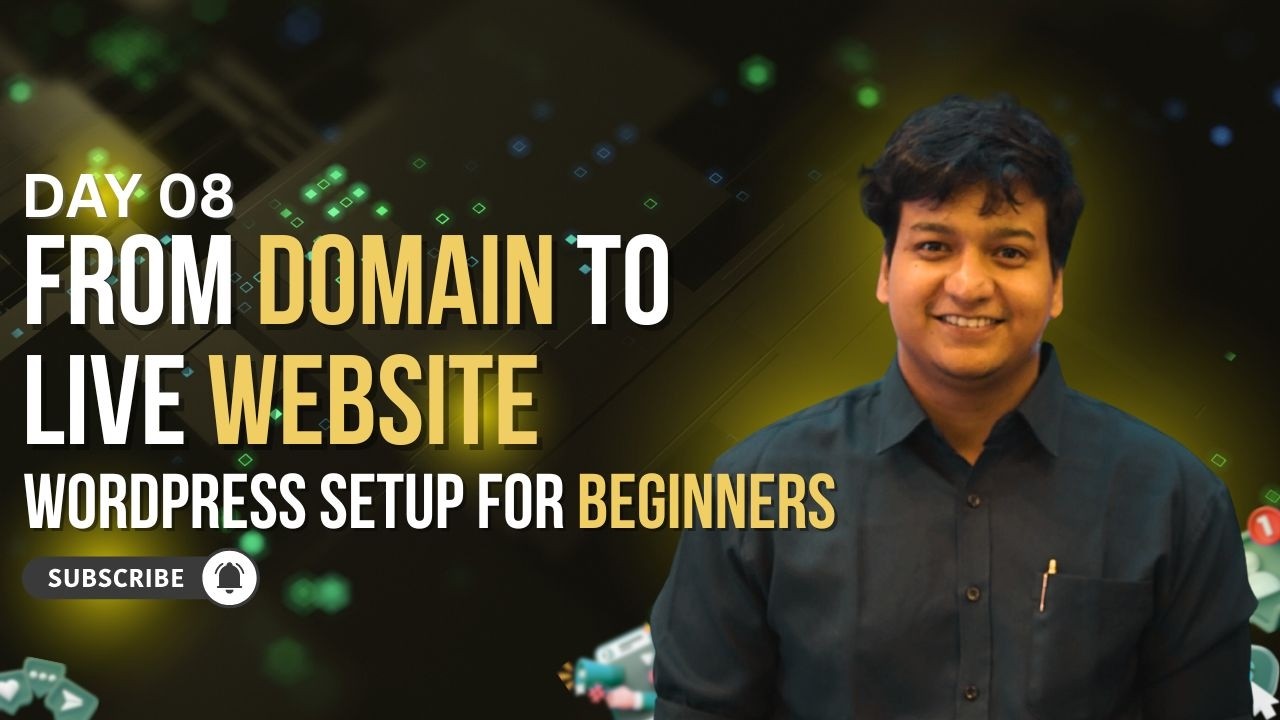 WordPress Setup Made Simple (No Tech Confusion) | Digital Marketing Course | Day 08
