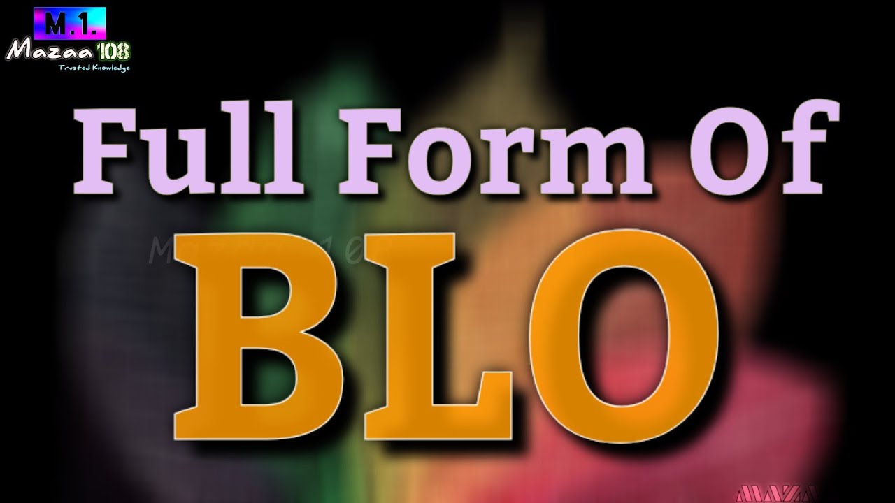 Full Form of BLO | BLO full form | BLO means | BLO Stands for | BLO का फुल फॉर्म | #Election_Related