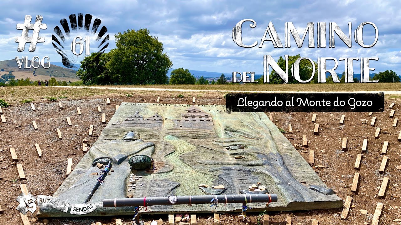 Camino del Norte · vlog 61 |  Llegamos al Monte do Gozo y descubrimos un cambio