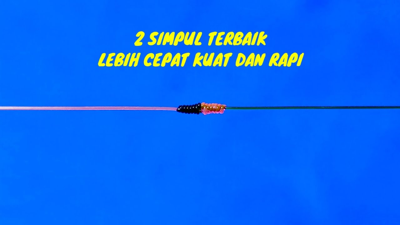 2 cara mudah menyambung tali pancing agar lebih kuat dan rapi