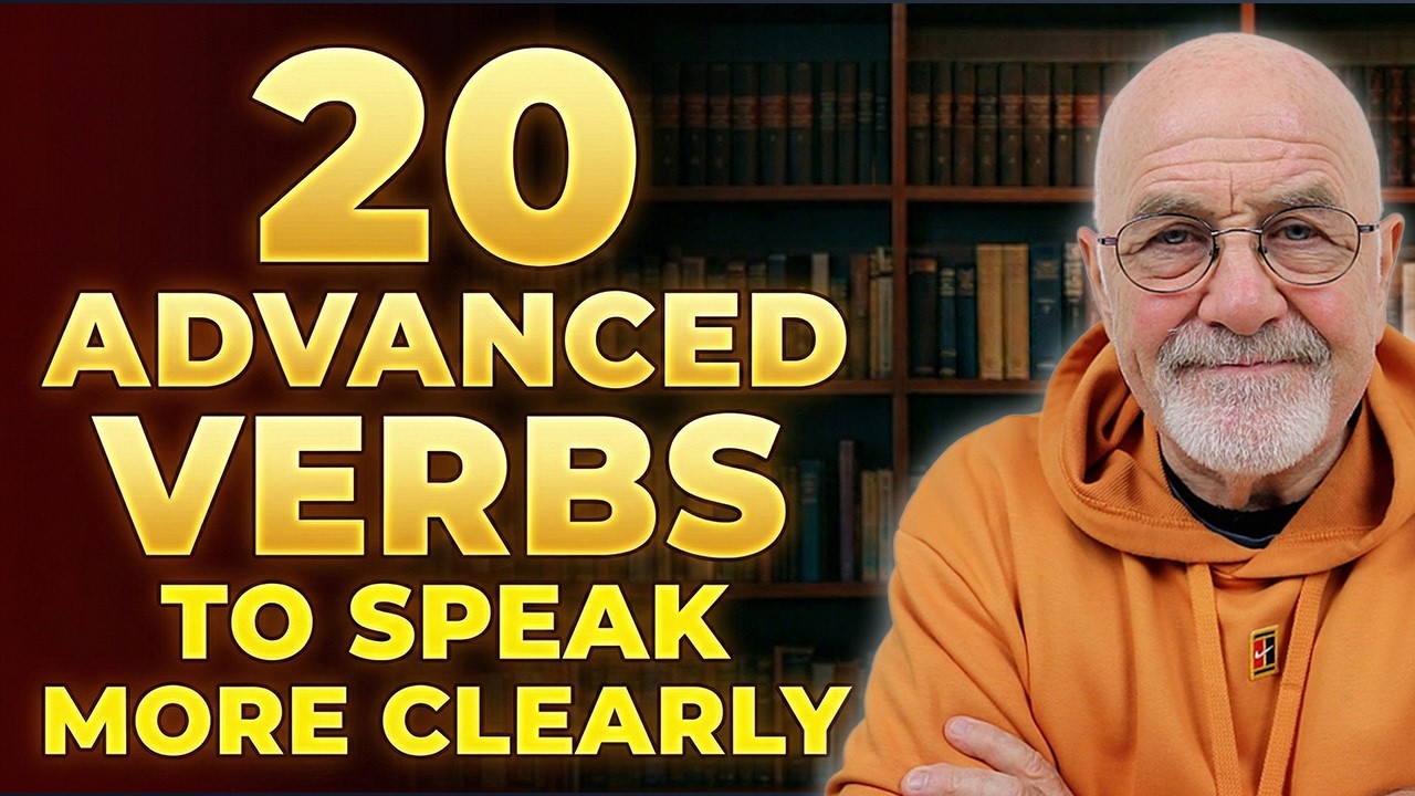 20 Advanced English Verbs You Need for Clear, Precise Speaking (C1)