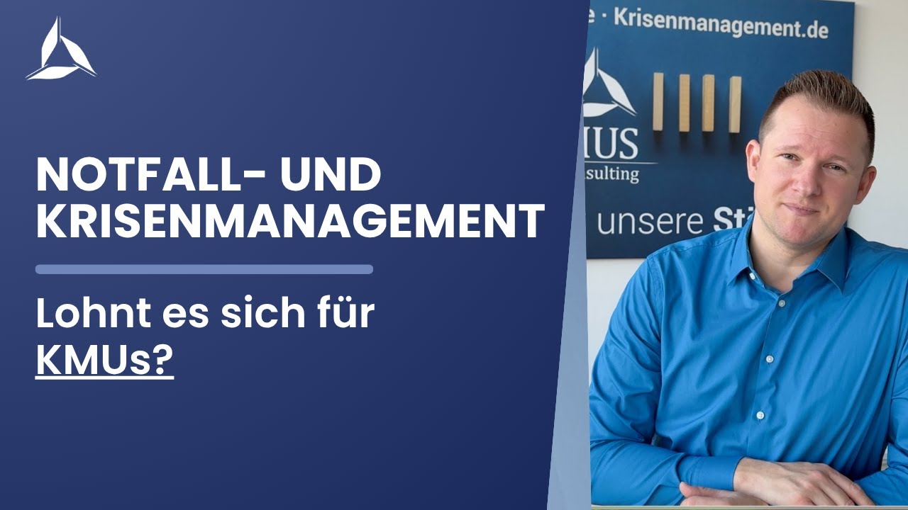 Warum sich Notfall- und Krisenmanagement auch für KMUs lohnt!