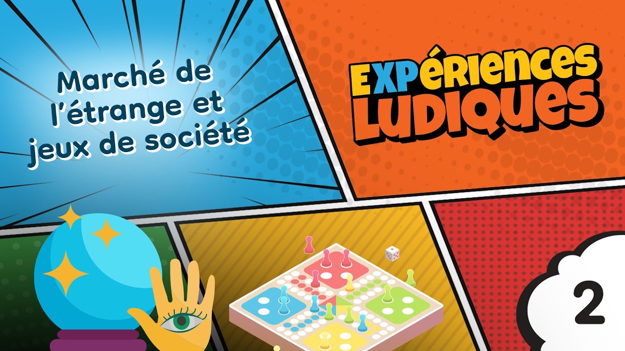 Marché de l'étrange + Jeux de société | Expériences Ludiques