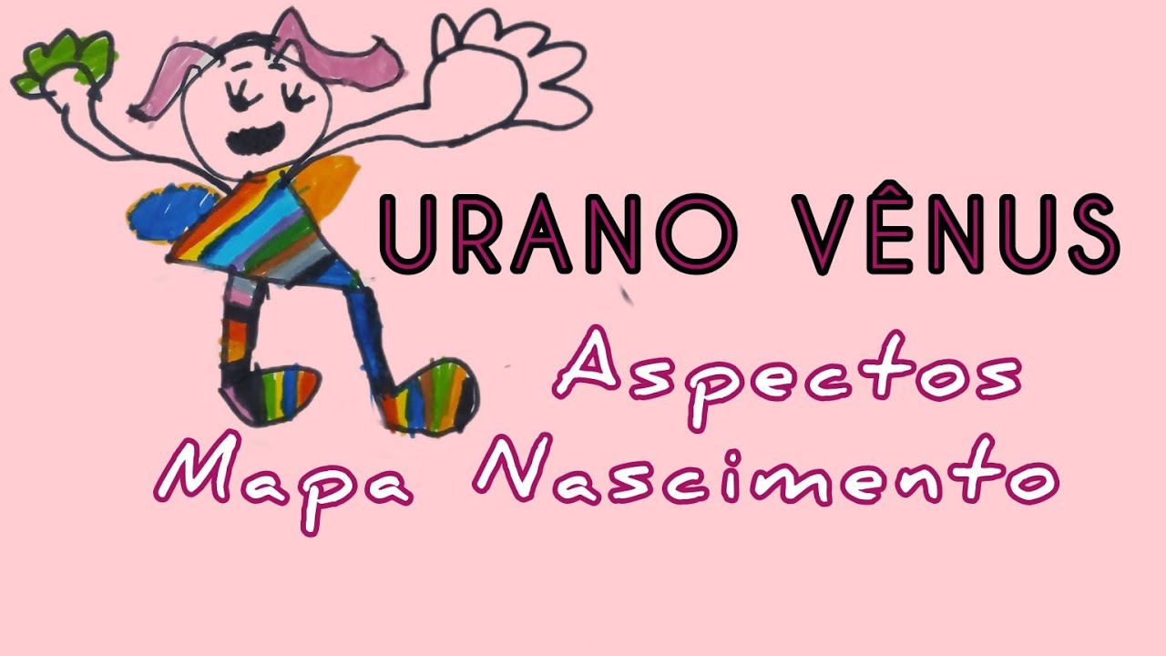 URANO VÊNUS ☆Aspectos Mapa Natal #astrologia