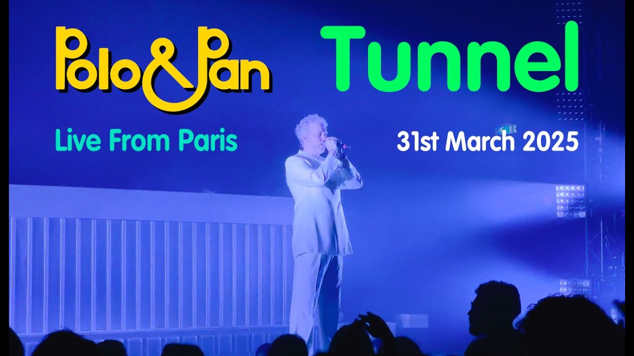 Polo & Pan - Tunnel - Live from Paris - 31st March 2025