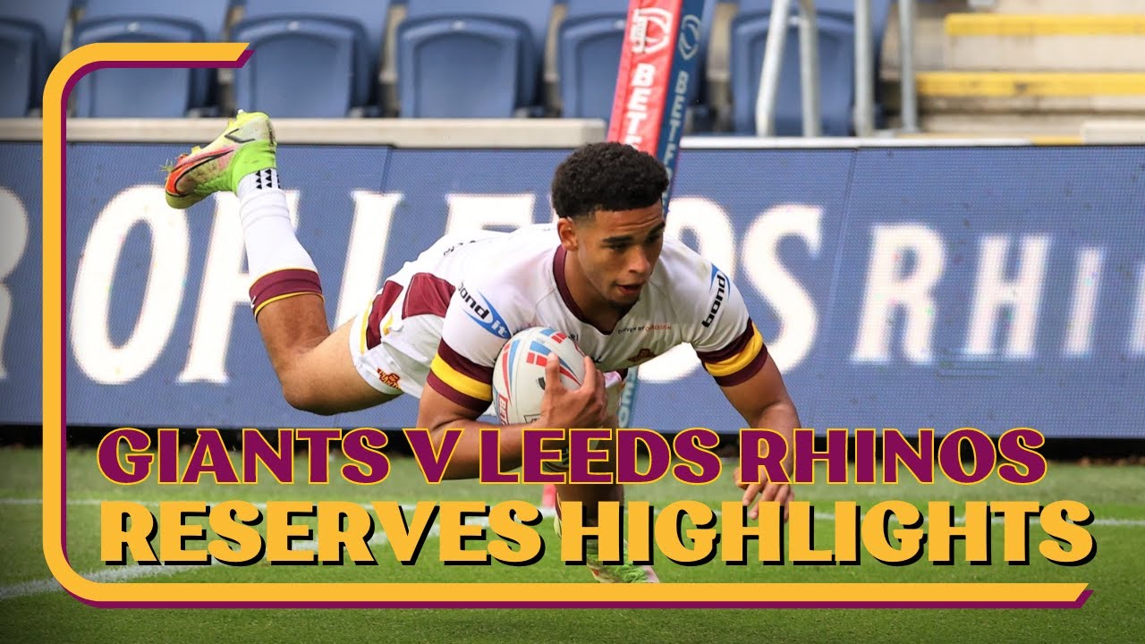 HIGHLIGHTS: Leeds Rhinos v Huddersfield Giants Reserves