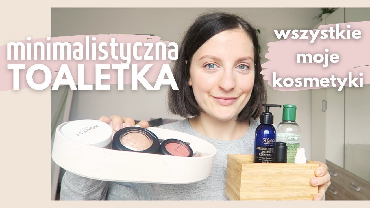 WSZYSTKIE MOJE KOSMETYKI CZYLI MINIMALISTYCZNA TOALETKA | Makijaz, pielegacja twarzy, wlosow, ciala